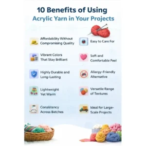 benefits of acrylic yarn, including affordability, vibrant colors, durability, lightweight, easy care